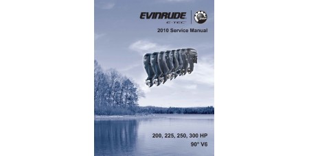 Service Manual 2010 Evinrude E-tec 200-225-250-300 Hp 90° V6